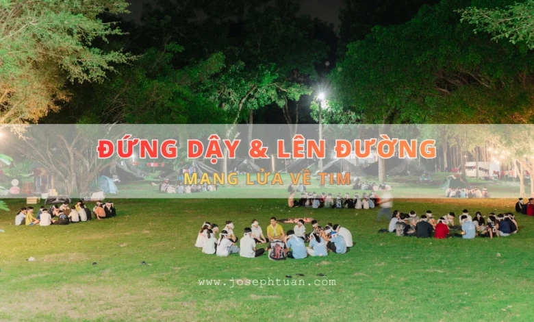 mang lửa về tim đứng dậy và lên đường